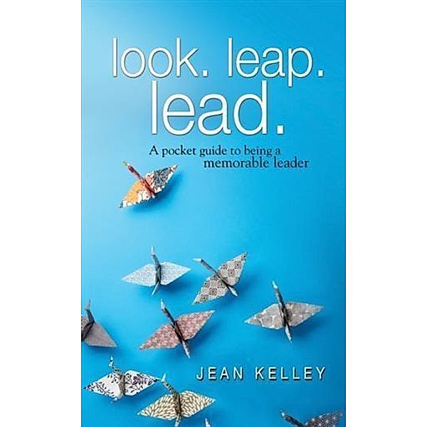 Look. Leap. Lead., Jean Kelley