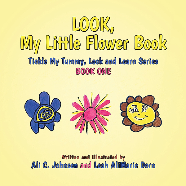 Look, My Little Flower Book, Ali C. Johnson, Leah AliMarie Dorn