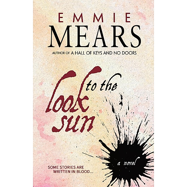 Look to the Sun, Emmie Mears