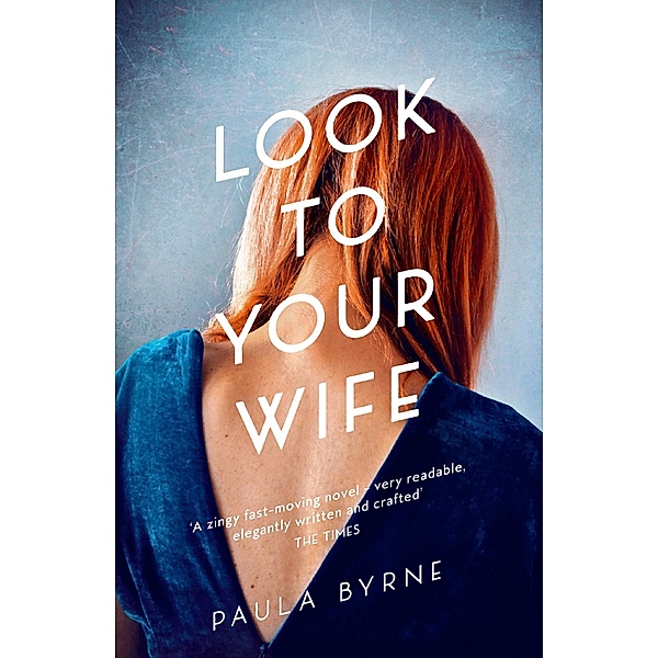 Look to Your Wife, Paula Byrne