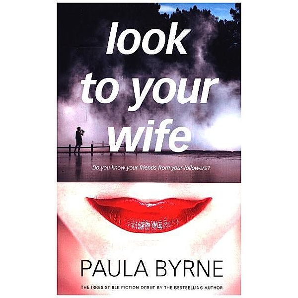 Look To Your Wife, Paula Byrne