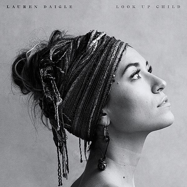 Look Up Child, Lauren Daigle