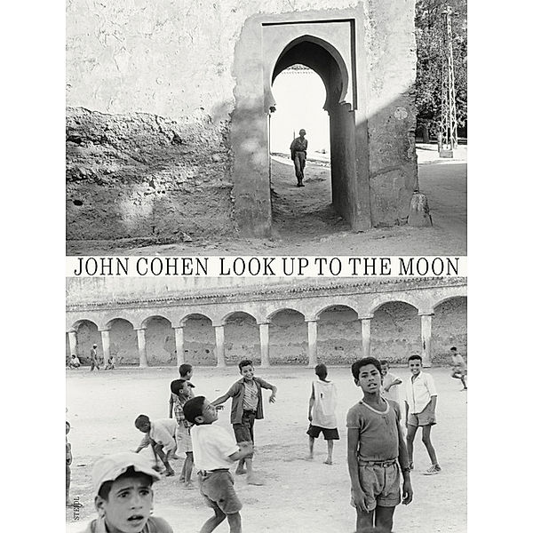 Look up to the Moon, John Cohen