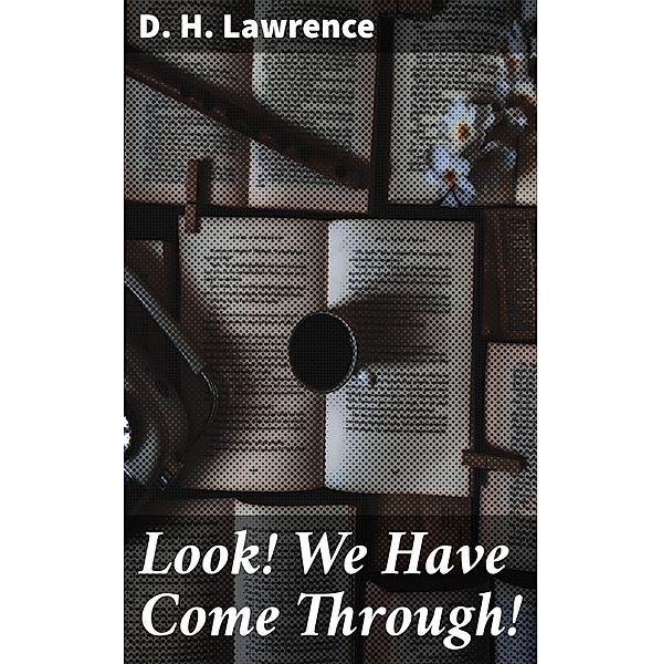 Look! We Have Come Through!, D. H. Lawrence