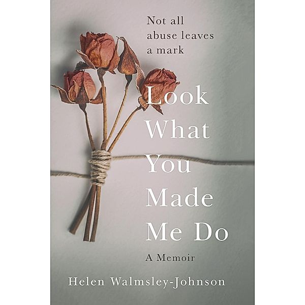 Look What You Made Me Do, Helen Walmsley-Johnson