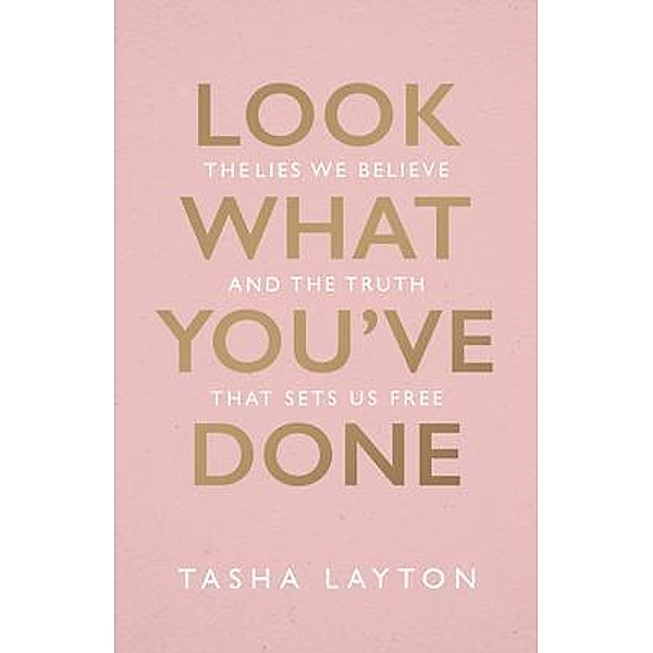 Look What You've Done, Tasha Layton
