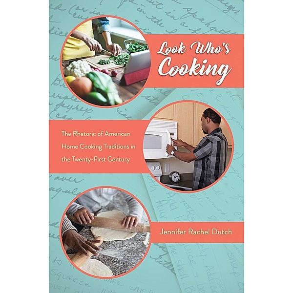 Look Who's Cooking / Folklore Studies in a Multicultural World Series, Jennifer Rachel Dutch