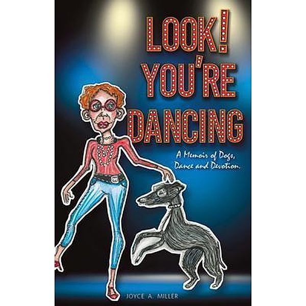 Look! You're Dancing / Joyce A. Miller, Joyce Miller