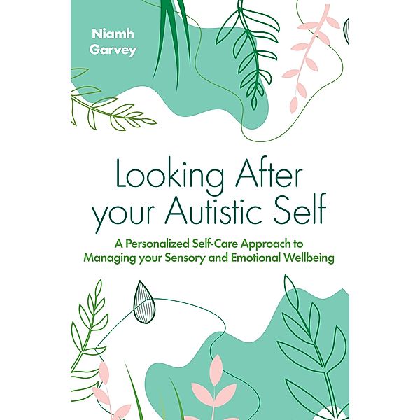 Looking After Your Autistic Self, Niamh Garvey