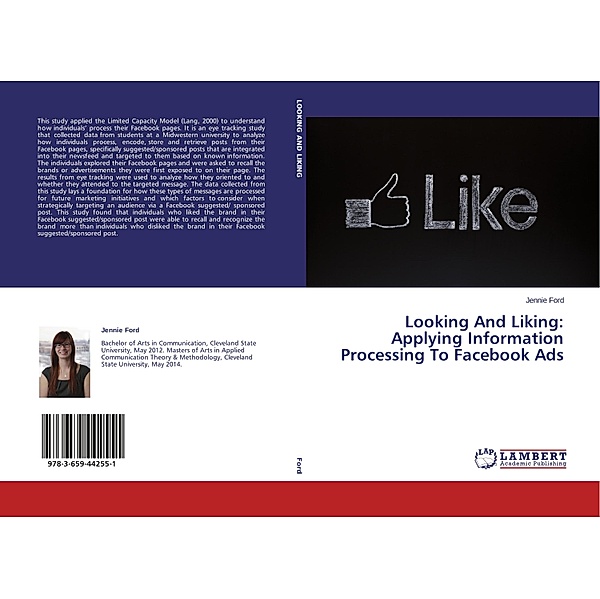 Looking And Liking: Applying Information Processing To Facebook Ads, Jennie Ford