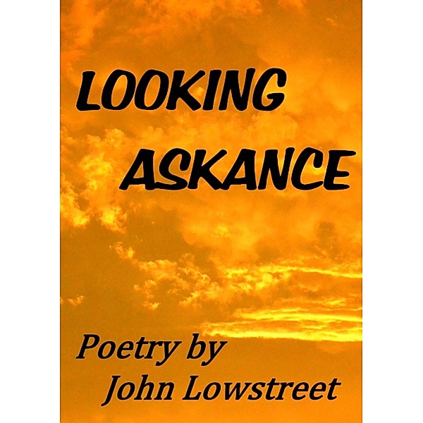 Looking Askance, John Lowstreet