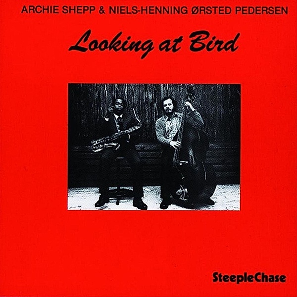 Looking At Bird (Vinyl), Archie Shepp & Pedersen Niels-Henning Orsted