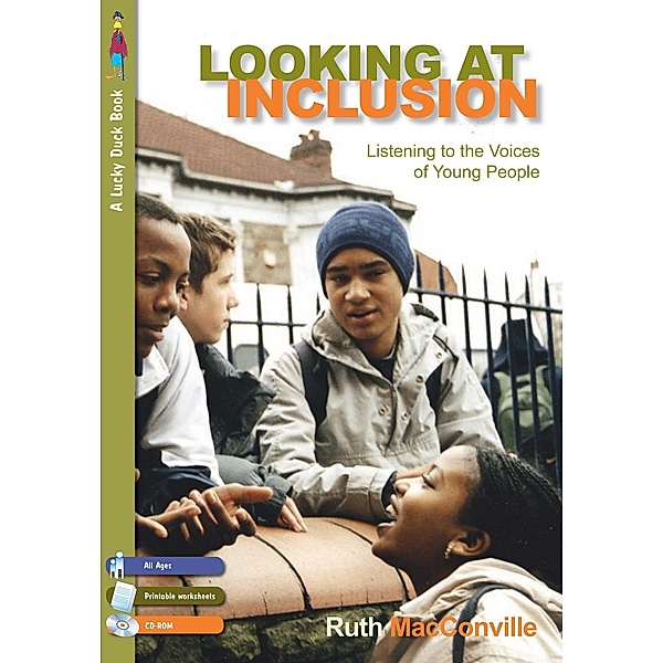 Looking at Inclusion / Lucky Duck Books, Ruth M Macconville