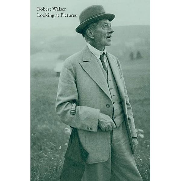 Looking at Pictures, Robert Walser