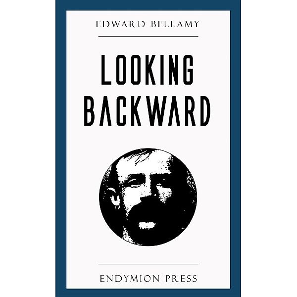 Looking Backward: 2000-1887, Edward Bellamy