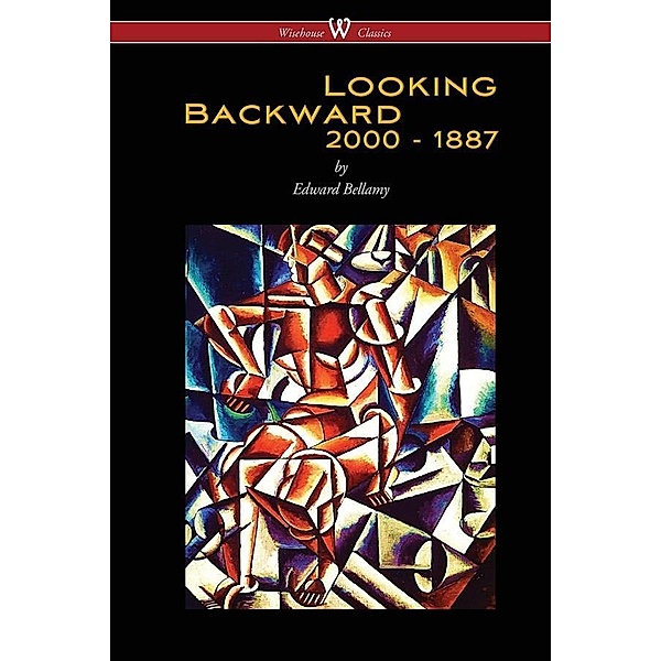 Looking Backward: 2000 to 1887, Edward Bellamy