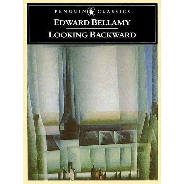 Looking Backward, Edward Bellamy