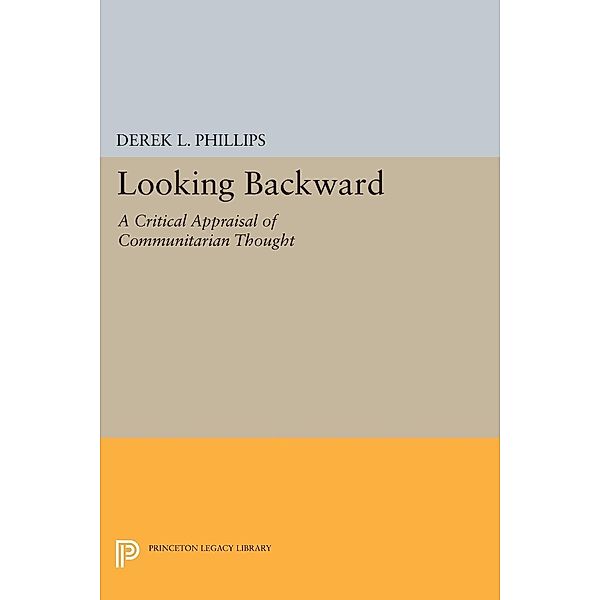 Looking Backward / Princeton Legacy Library Bd.269, Derek L. Phillips