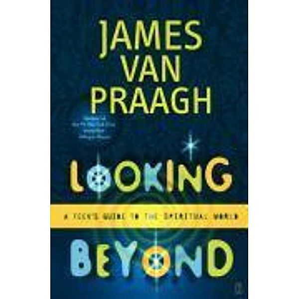 Looking Beyond, James van Praagh