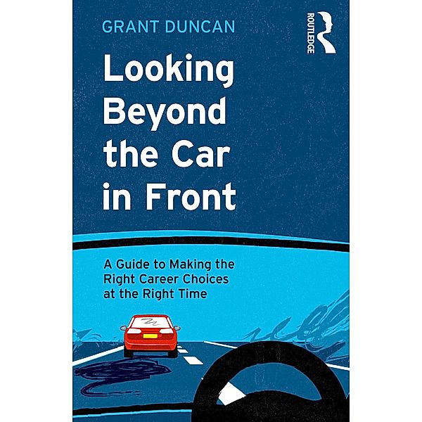 Looking Beyond the Car in Front, Grant Duncan