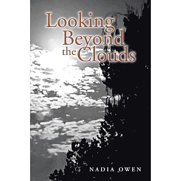 Looking Beyond the Clouds, Nadia Owen
