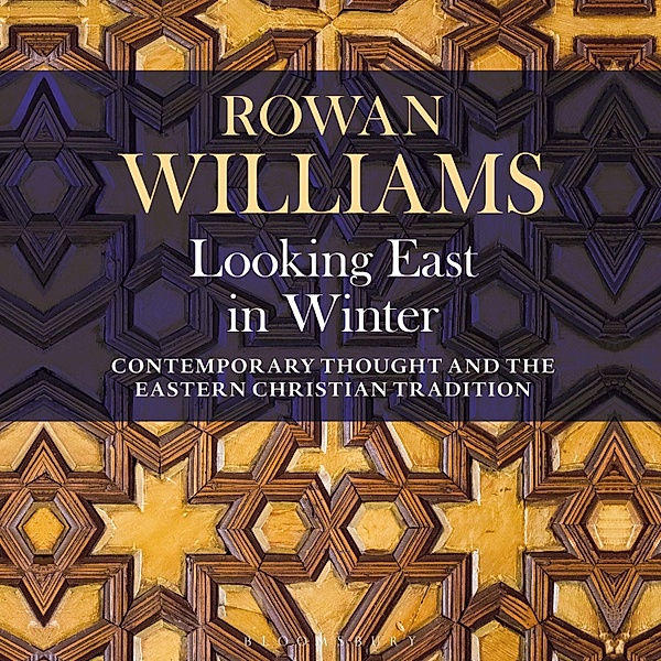 Looking East in Winter, Rowan Williams