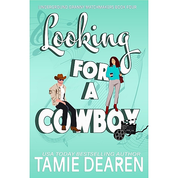 Looking for a Cowboy (Underground Granny Matchmakers, #4) / Underground Granny Matchmakers, Tamie Dearen
