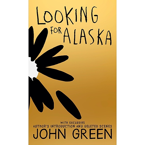 Looking for Alaska. 10th Anniversary Edition, John Green