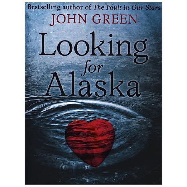 LOOKING FOR ALASKA, John Green