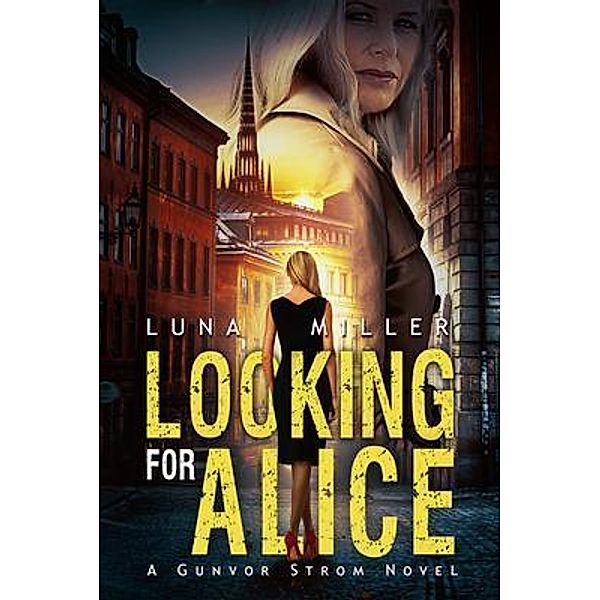 Looking for Alice / A Gunvor Ström Novel Bd.1, Luna Miller