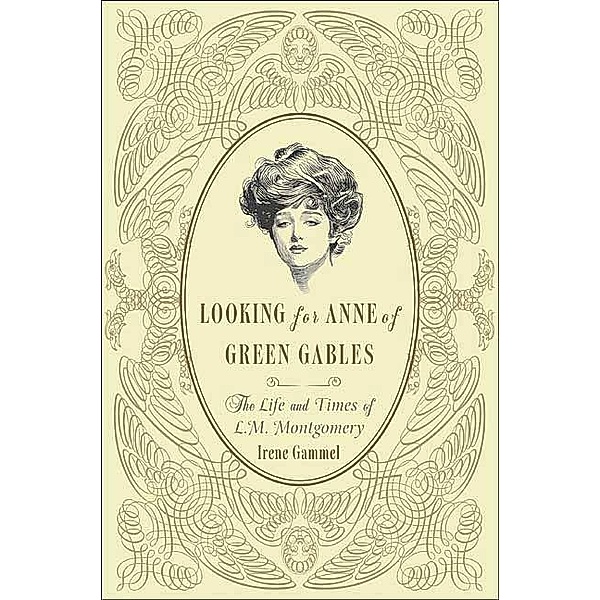 Looking for Anne of Green Gables, Irene Gammel