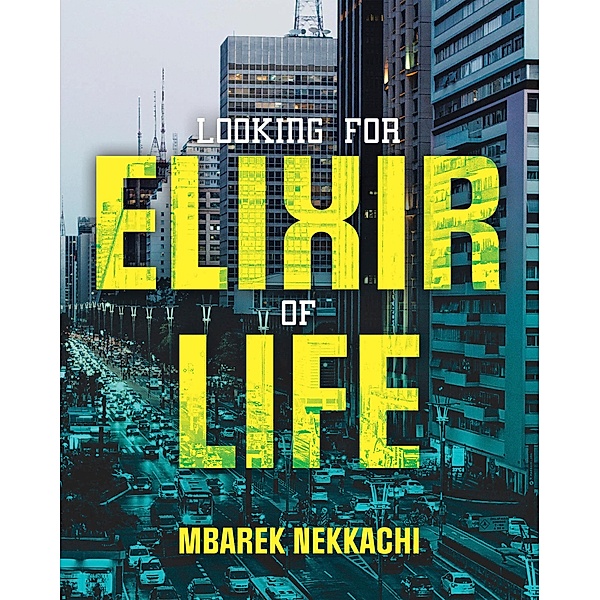 Looking for Elixir of Life, Mbarek Nekkachi
