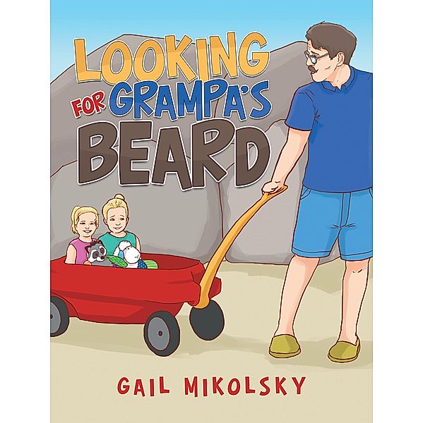Looking for Grampa'S Beard, Gail Mikolsky