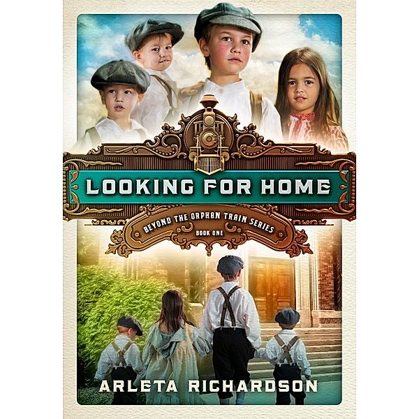Looking for Home / Beyond the Orphan Train Bd.1, Arleta Richardson