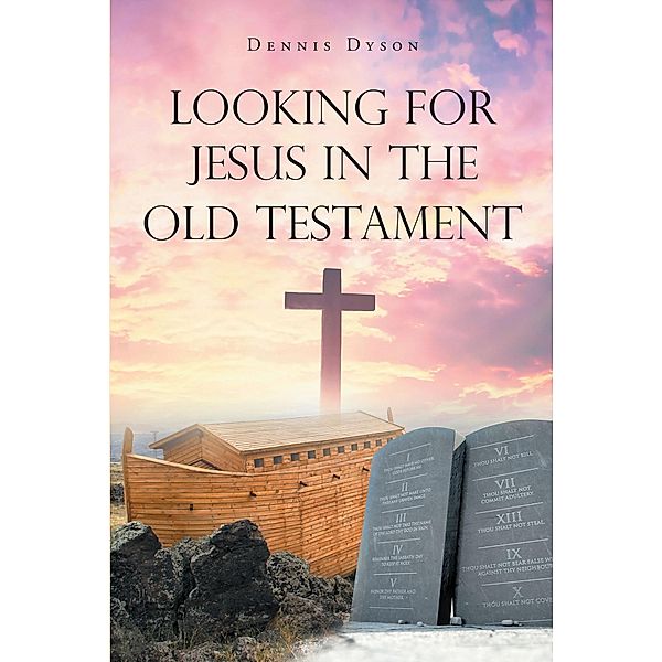 Looking for Jesus in the Old Testament, Dennis Dyson