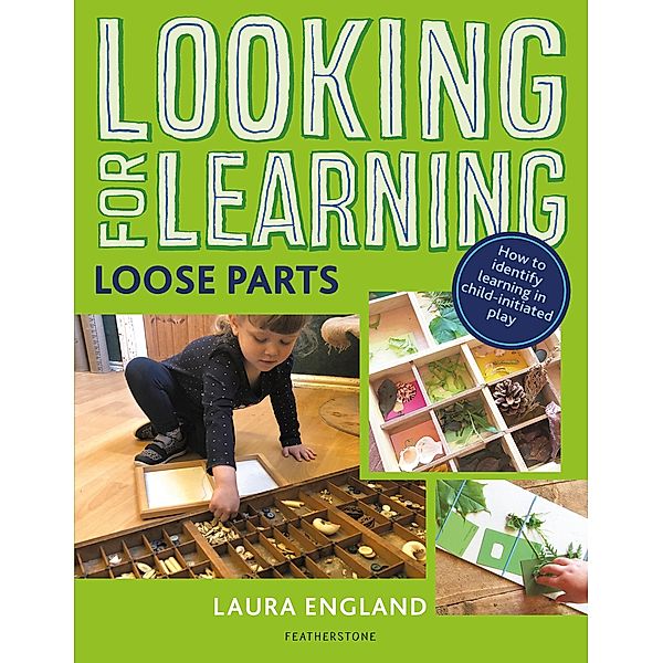 Looking for Learning: Loose Parts, Laura England