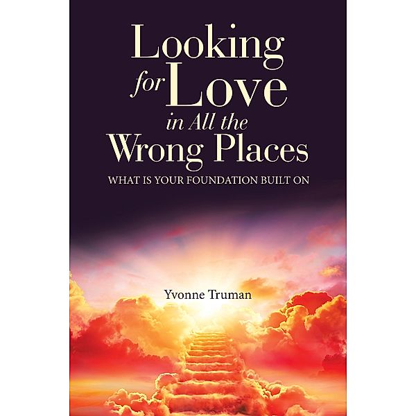 Looking for Love in All the Wrong Places, Yvonne Truman