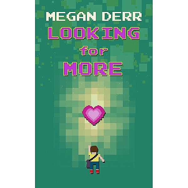Looking for More, Megan Derr