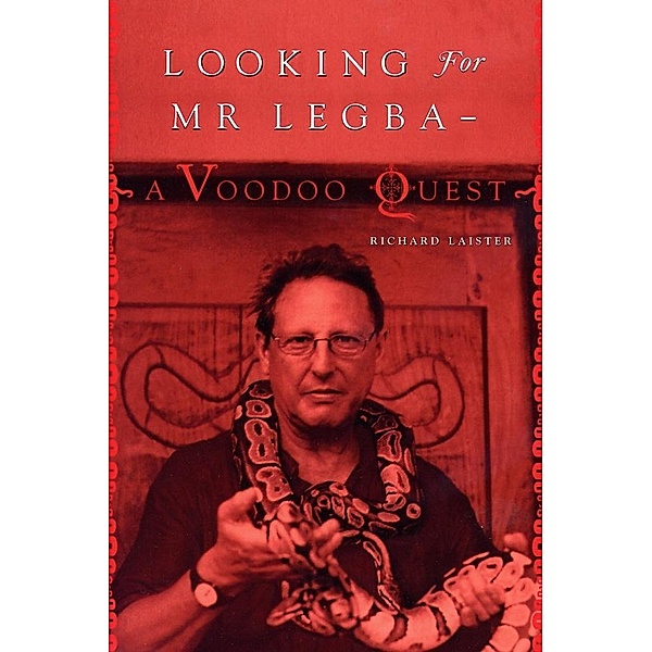 Looking For Mr. Legba, Richard Laister