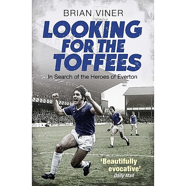 Looking for the Toffees, Brian Viner