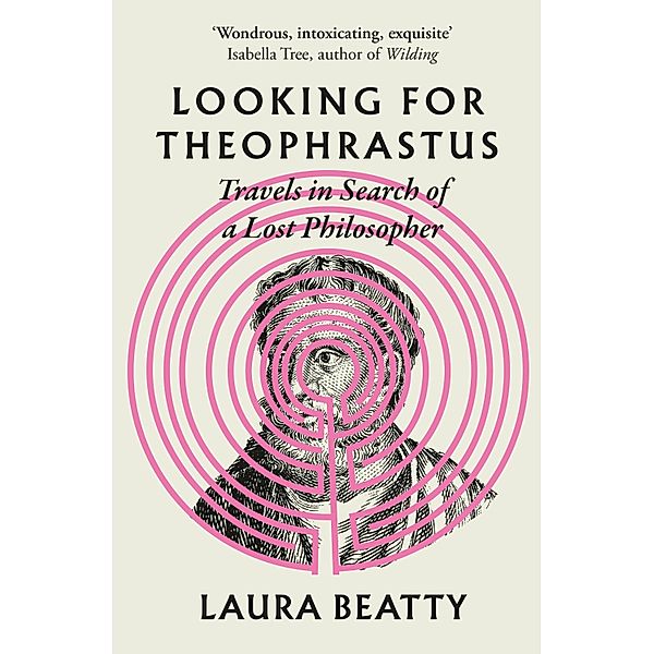 Looking for Theophrastus, Laura Beatty