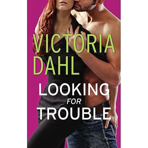 Looking for Trouble / Mills & Boon, Victoria Dahl
