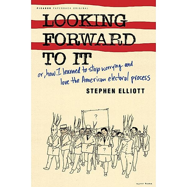 Looking Forward to It, Stephen Elliott