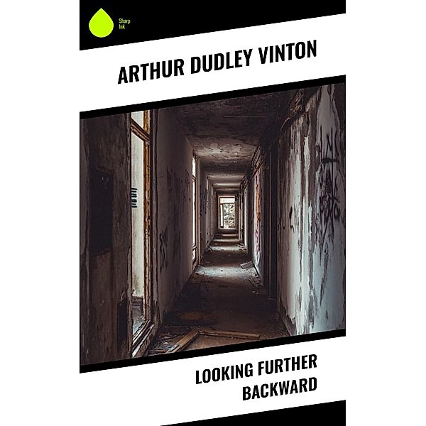 Looking Further Backward, Arthur Dudley Vinton