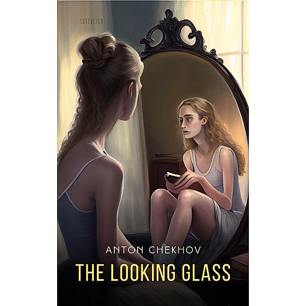 Looking Glass, Anton Chekhov