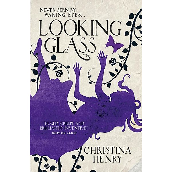 Looking Glass / Alice Bd.3, Christina Henry