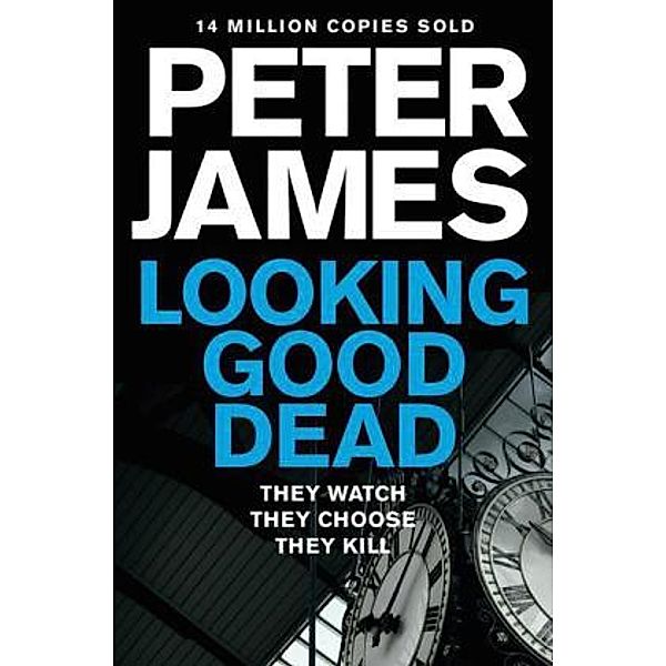 Looking Good Dead, Peter James