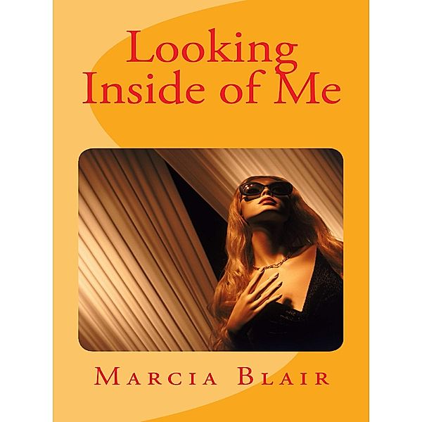 Looking Inside Of Me, Marcia Blair