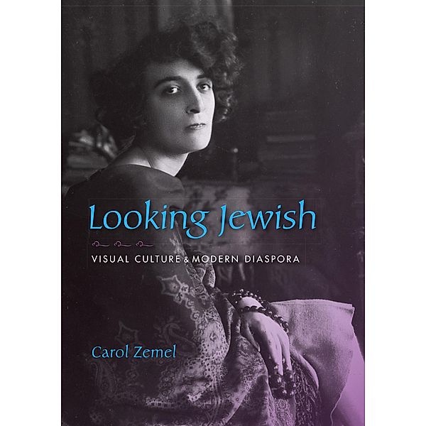 Looking Jewish, Carol Zemel