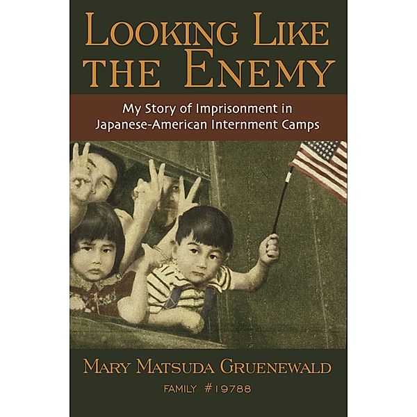Looking Like the Enemy, Mary Matsuda Gruenewald
